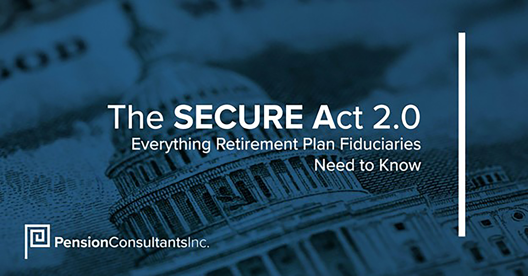 SECURE 2.0: Everything Retirement Plan Fiduciaries Need to Know